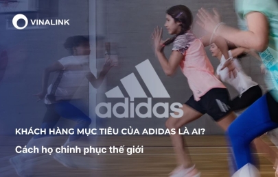 Khách hàng mục tiêu của Adidas là ai? Cách họ chinh phục thế giới